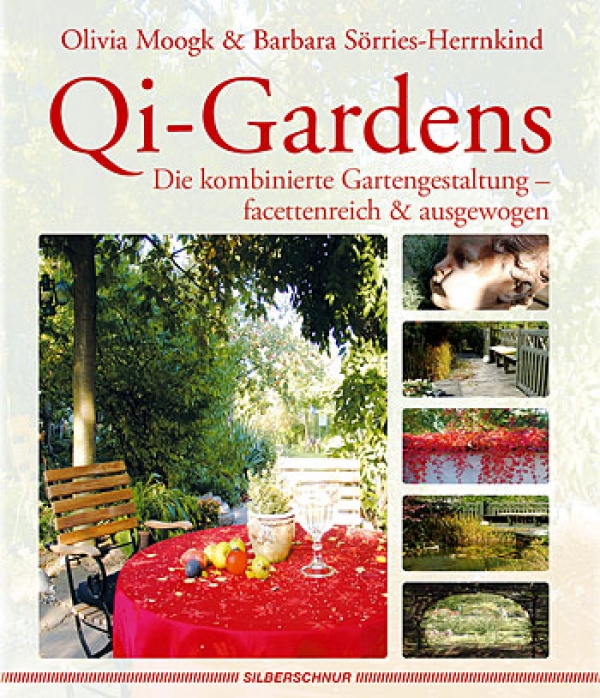 Qi-Gardens - Die kombinierte Gartengestaltung – Facettenreich & ausgewogen